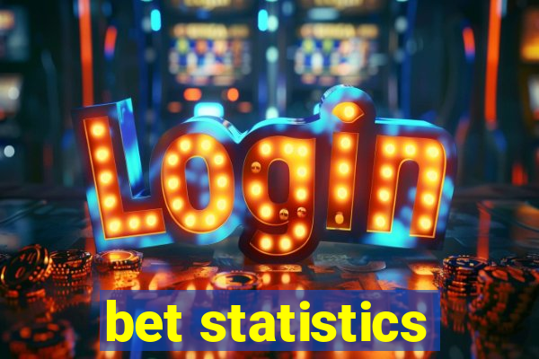 bet statistics